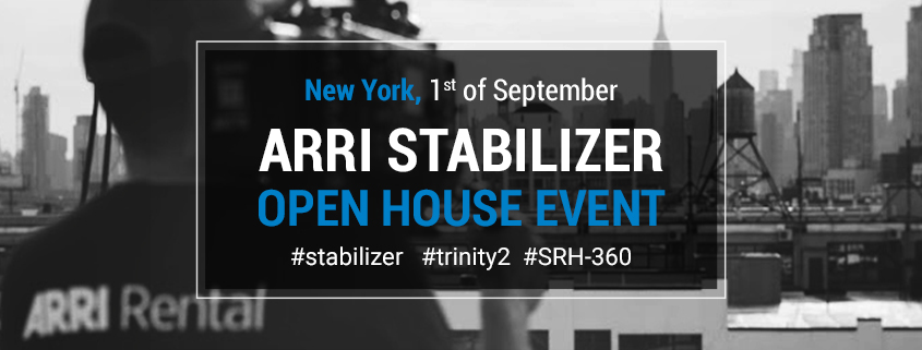 ARRI Stabilizer Open House Event New York, 1st of September, 10 AM to 4 PM.